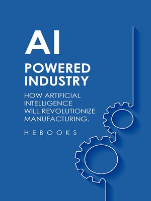 cover image of AI-Powered Industry